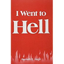 I Went To Hell PB - Kenneth E Hagin